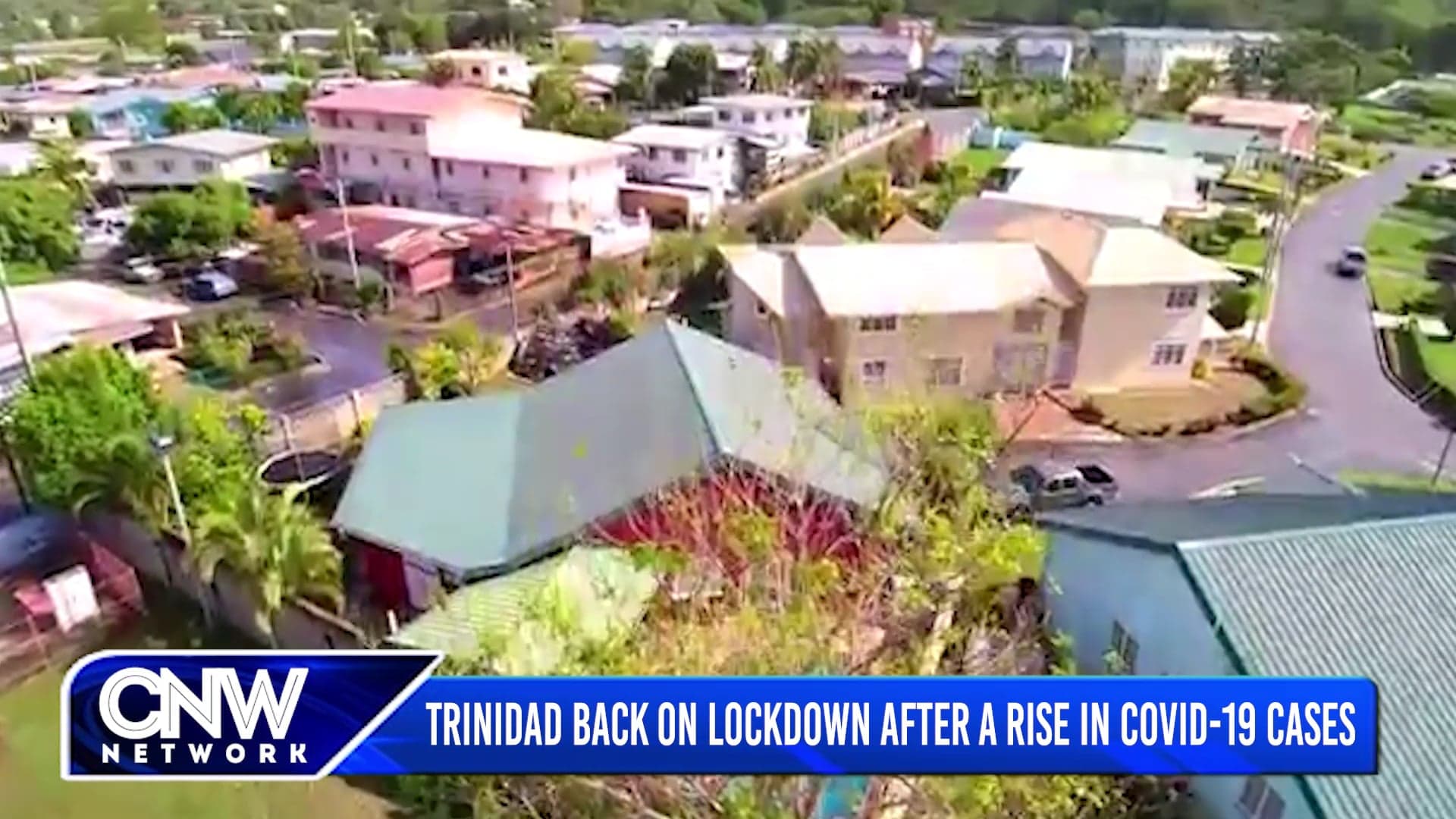 CNW90: Trinidad Back on  Lockdown After Rise in COVID-19 Cases