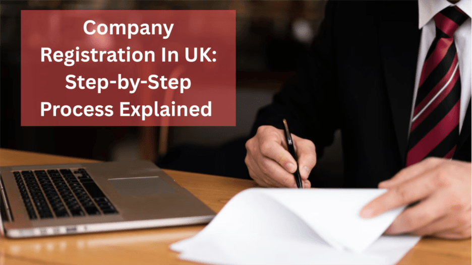 Company registration in UK: Step-by-step process explained