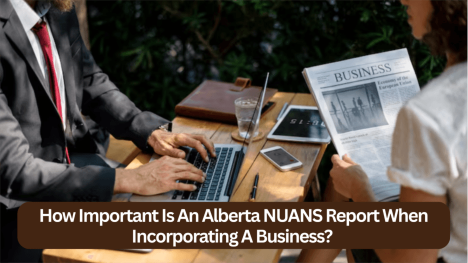 How important is an Alberta NUANS report when incorporating a business?