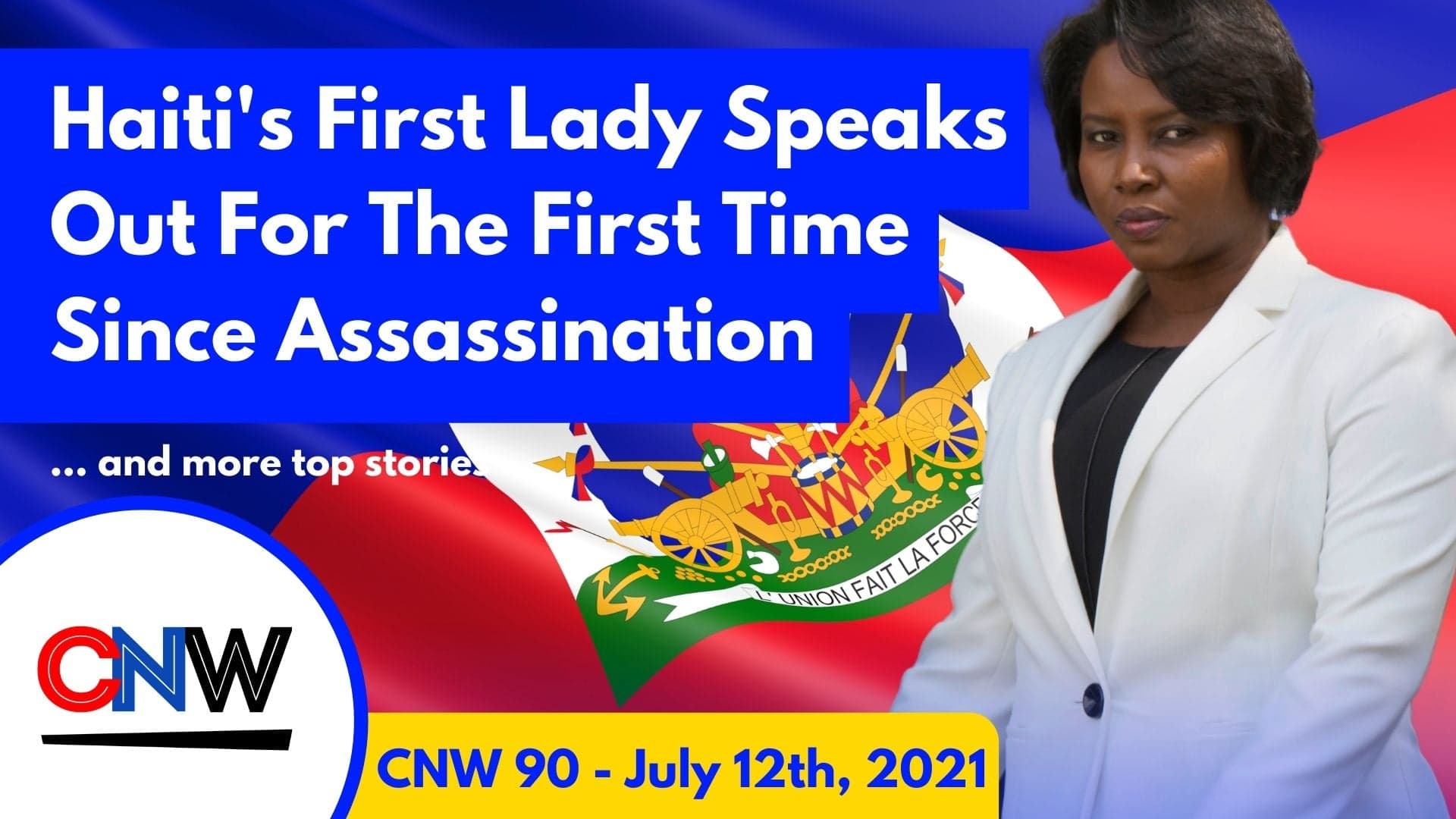 CNW90: Haiti's First Lady Speaks Out For The First Time Since Assassination