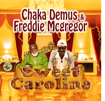 Chaka Demus and Freddie McGregor Remakes 'Sweet Caroline'