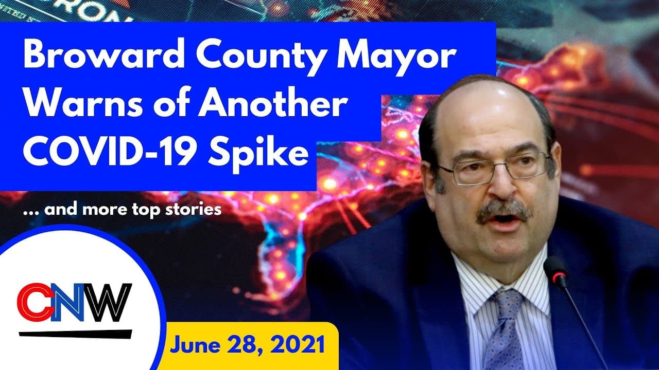 CNW90: Super-Contagious COVID Delta-Variant hits South Florida