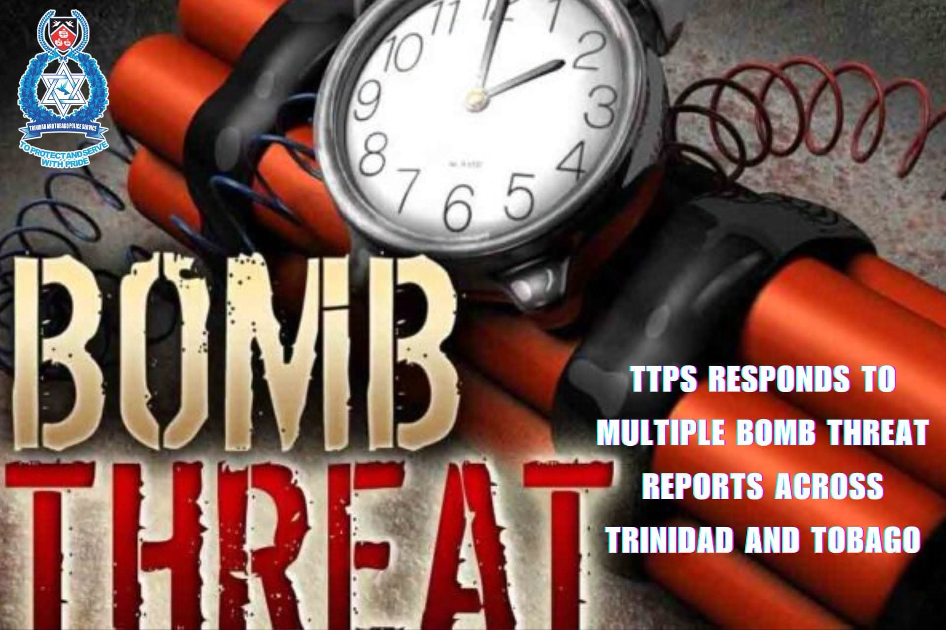 TTPS investigates seven bomb threats reported across Trinidad and Tobago