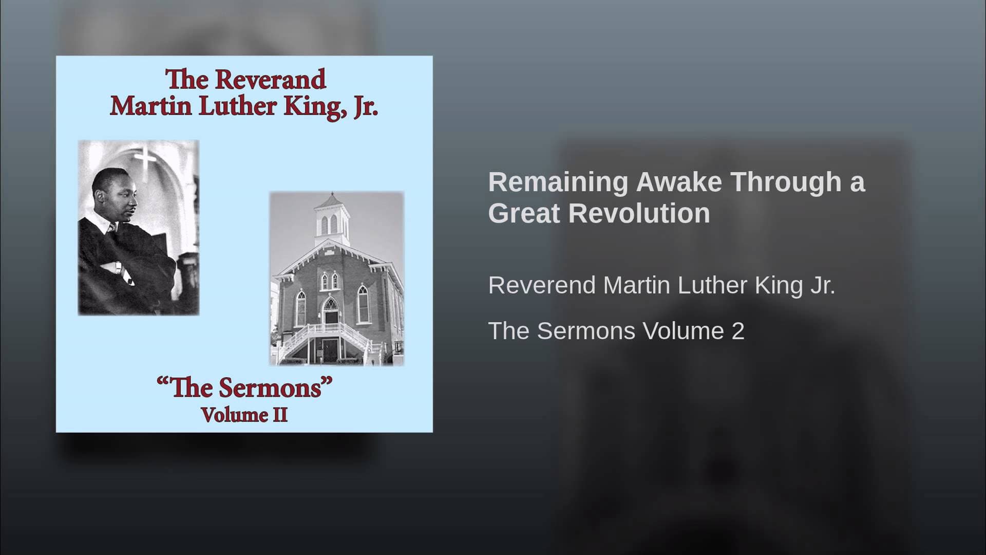 MLK Jr.: Remaining Awake Through a Great Revolution (Transcript)