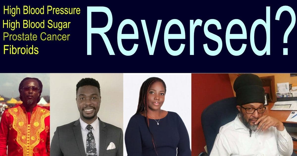 Reverse Prostate Cancer, Fibroids, High Blood Pressure & Sugar?