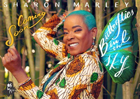 Sharon Marley’s New Single, Butterflies in The Sky
